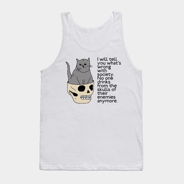 Wrong society Sad Cat in A Skull Tank Top by okpinsArtDesign